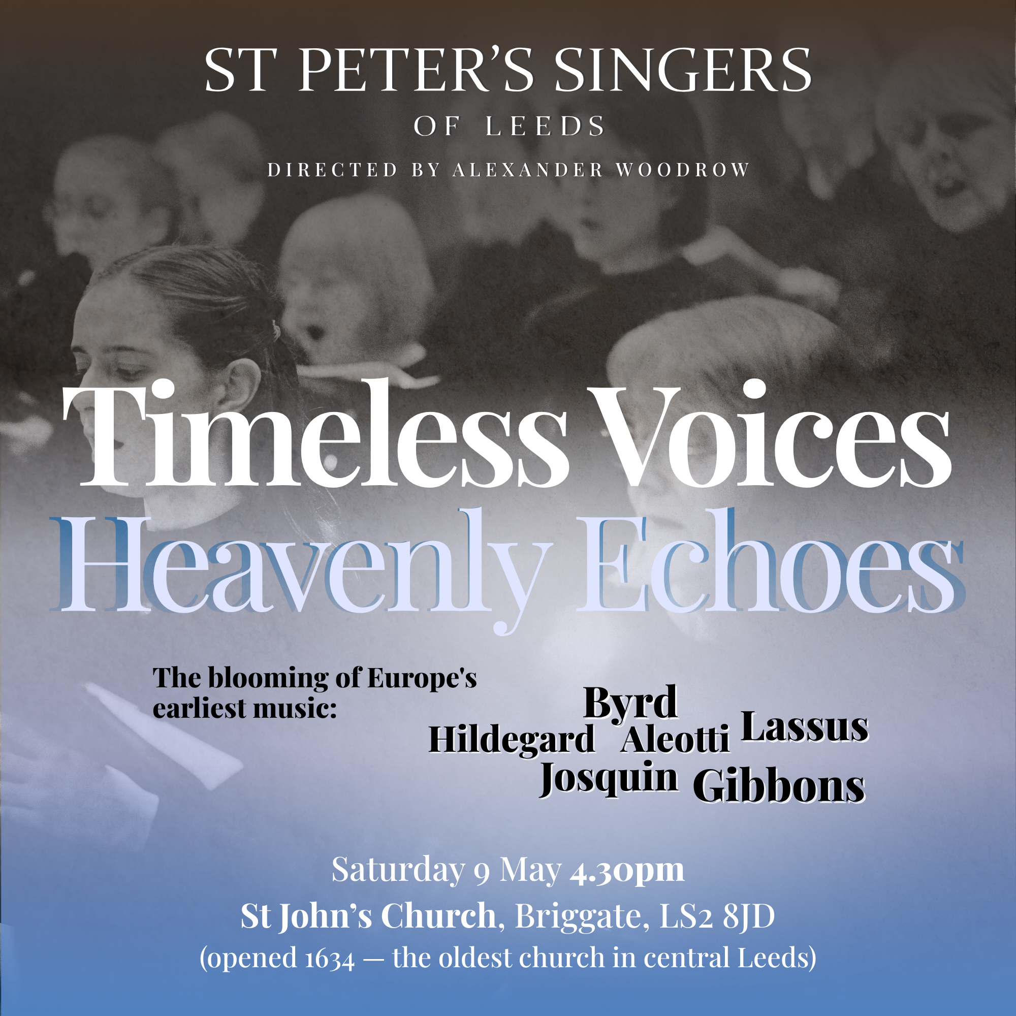 Timeless Voices, Heavenly Echoes - St Peter's Singers of Leeds